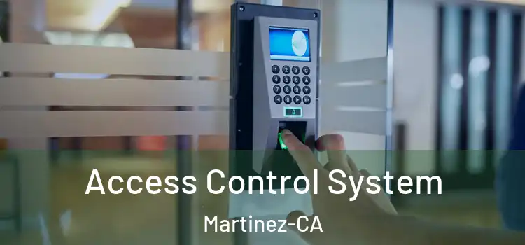  Access Control System Martinez-CA