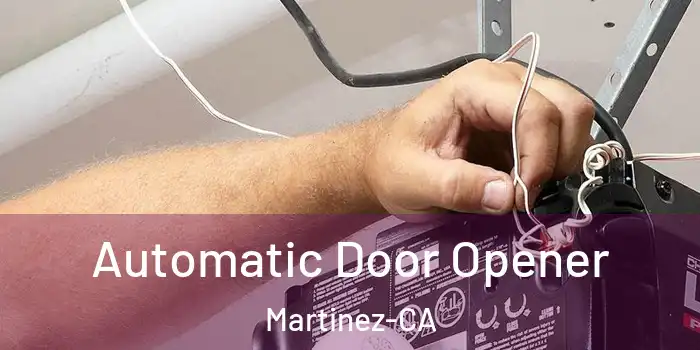  Automatic Door Opener Martinez-CA