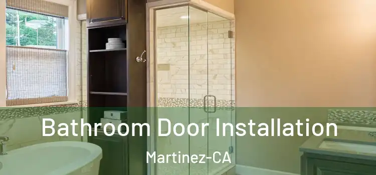 Bathroom Door Installation Martinez-CA