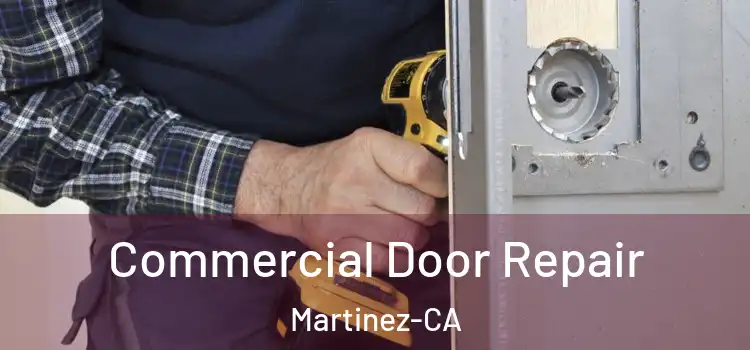  Commercial Door Repair Martinez-CA