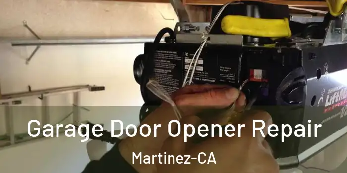  Garage Door Opener Repair Martinez-CA