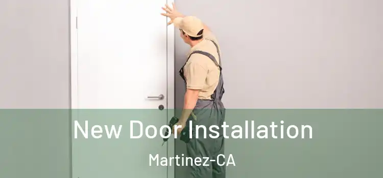  New Door Installation Martinez-CA