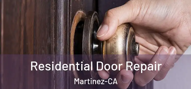  Residential Door Repair Martinez-CA