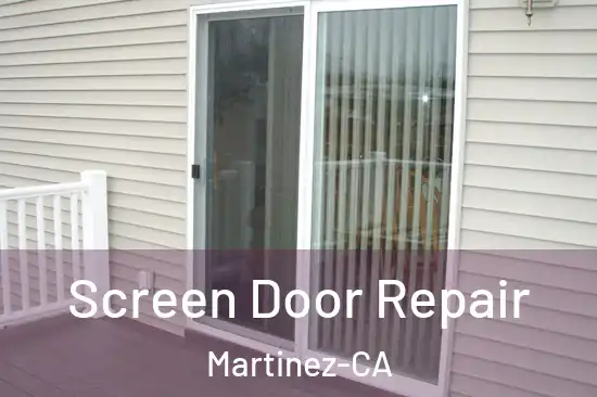  Screen Door Repair Martinez-CA